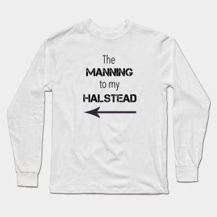 *NEW* Manning to my Halstead Long Sleeve T-Shirt
